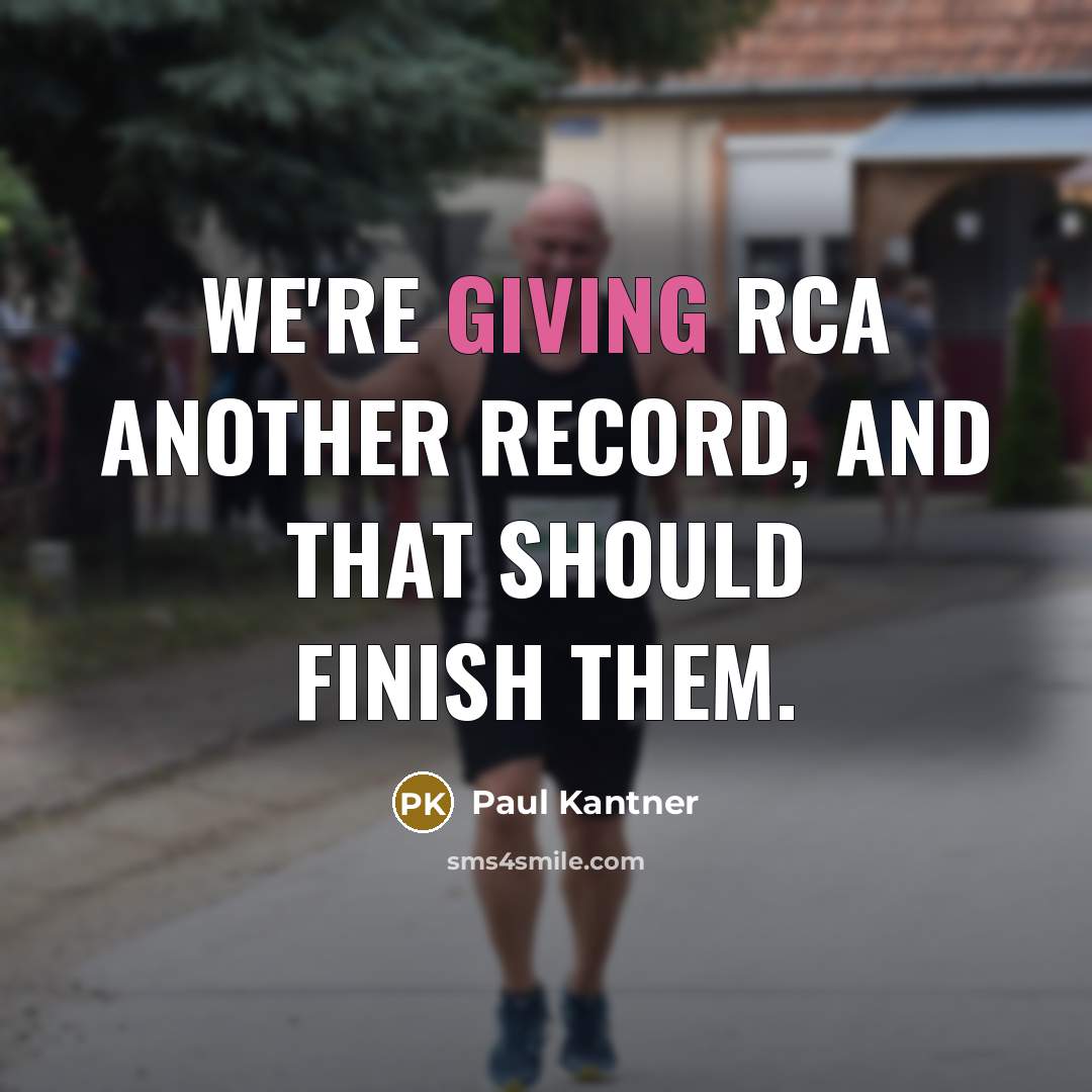 “We're giving RCA another record, and that should finish them.…” quote by Paul Kantner
