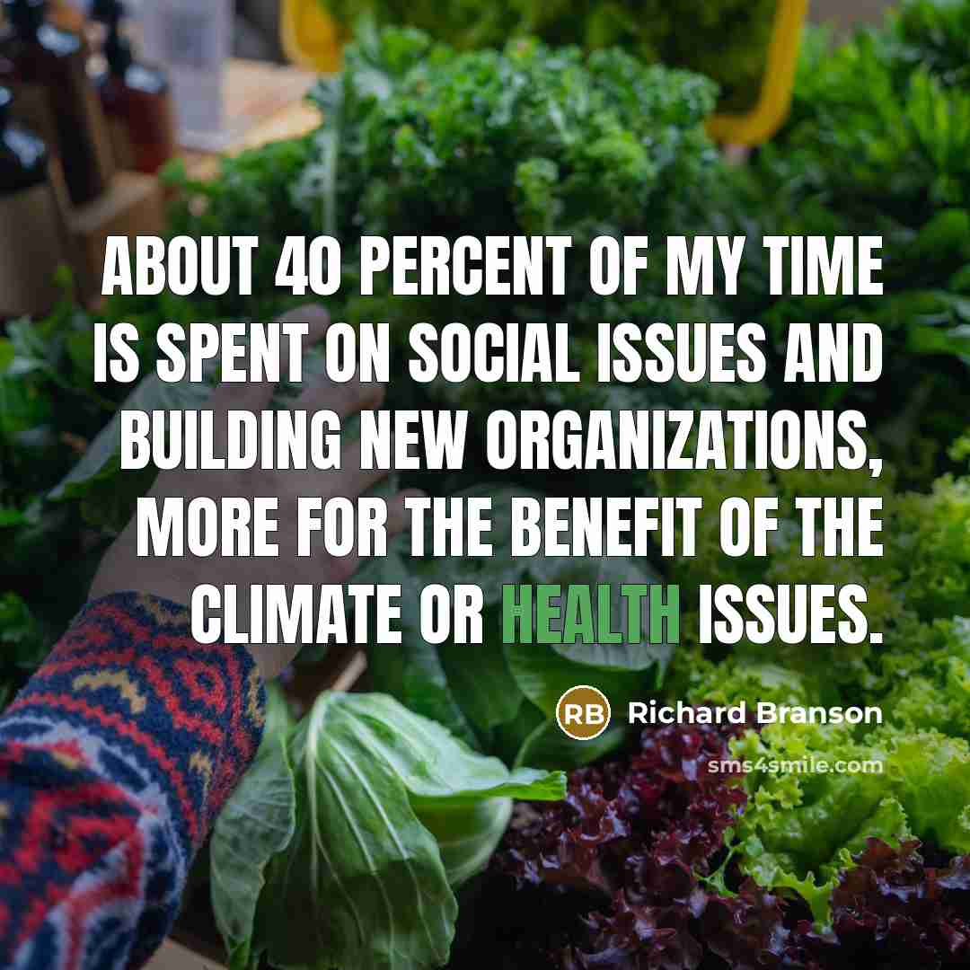 “About 40 percent of my time is spent on social…” quote by Richard Branson