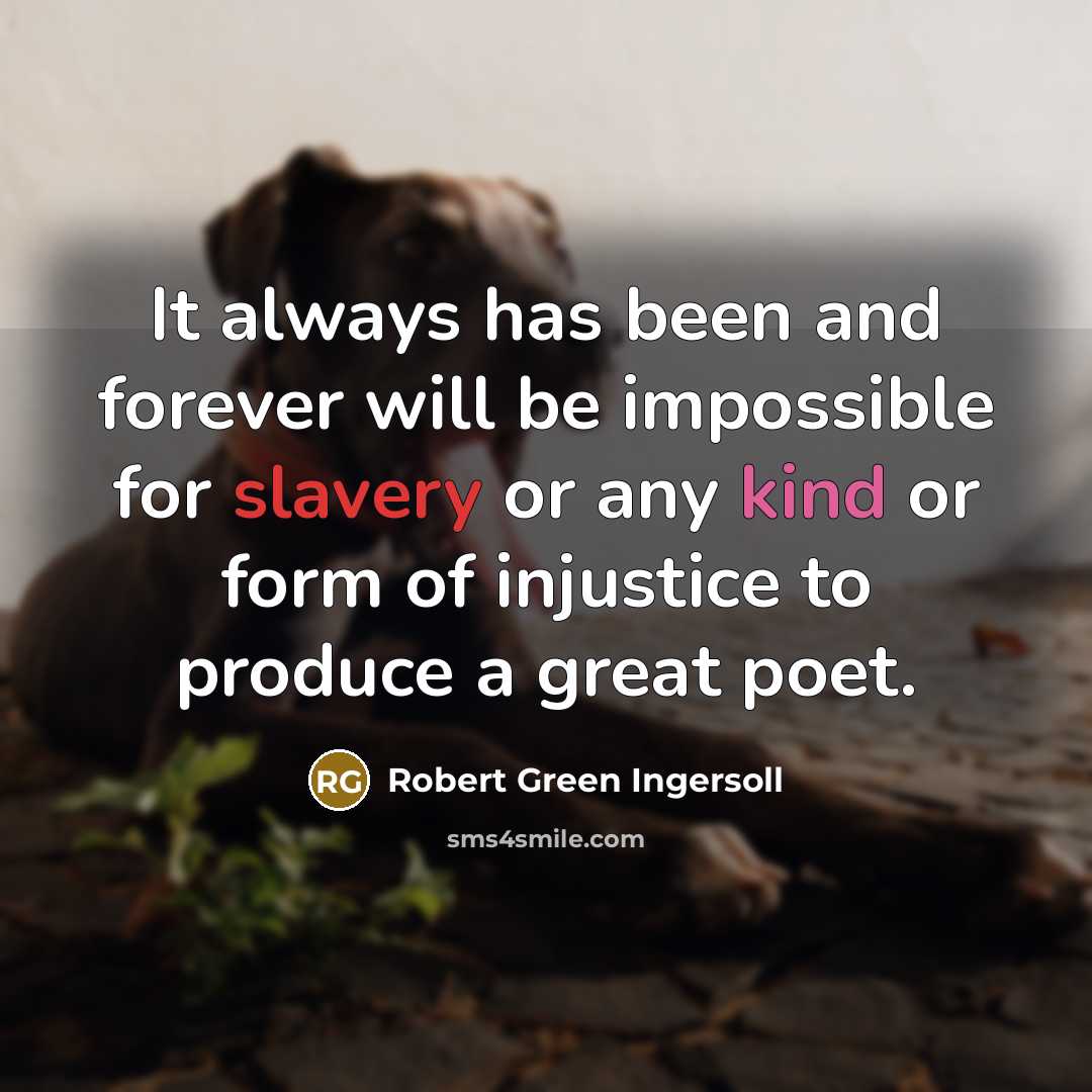 “It always has been and forever will be impossible for…” quote by Robert Green Ingersoll