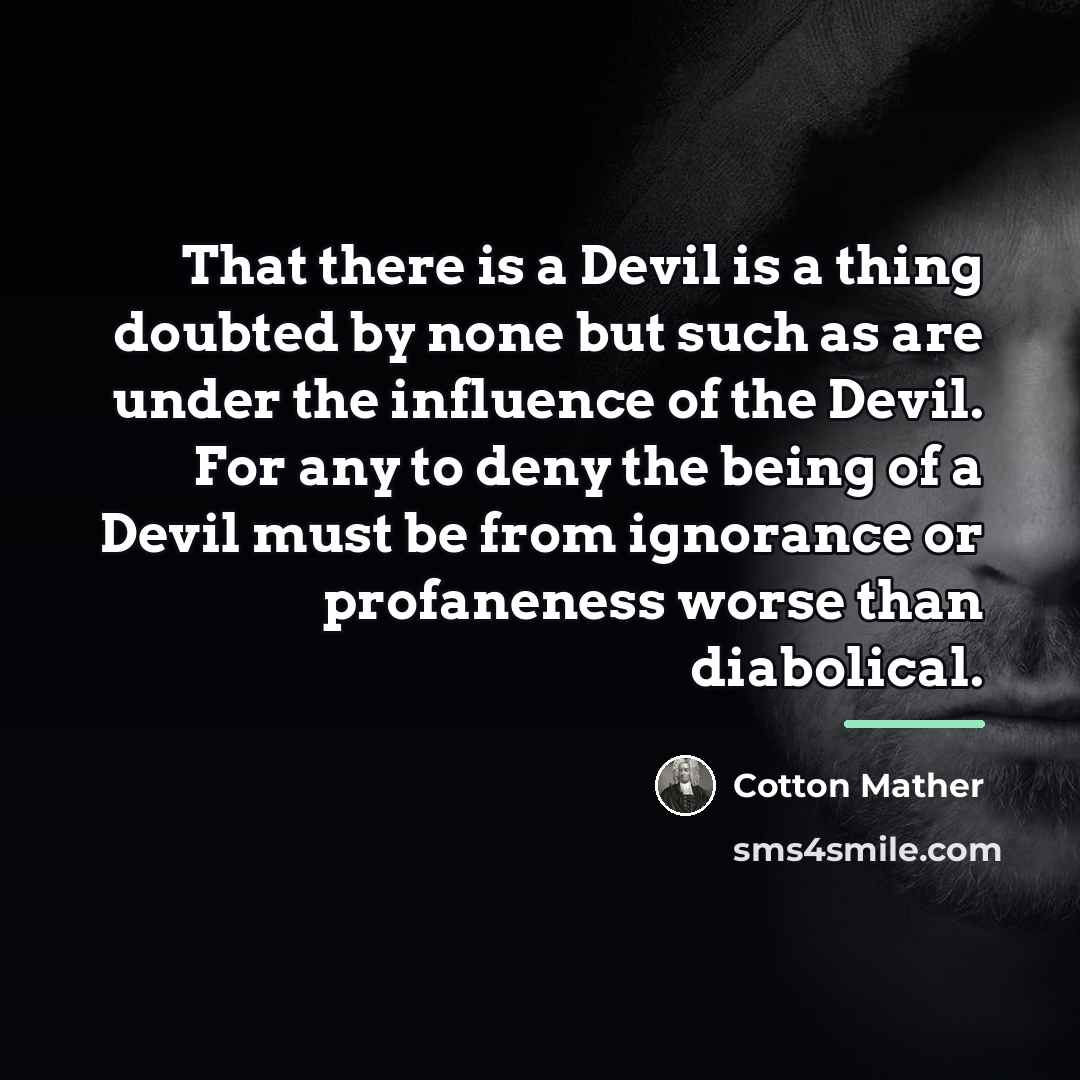 “That there is a Devil is a thing doubted by…” quote by Cotton Mather