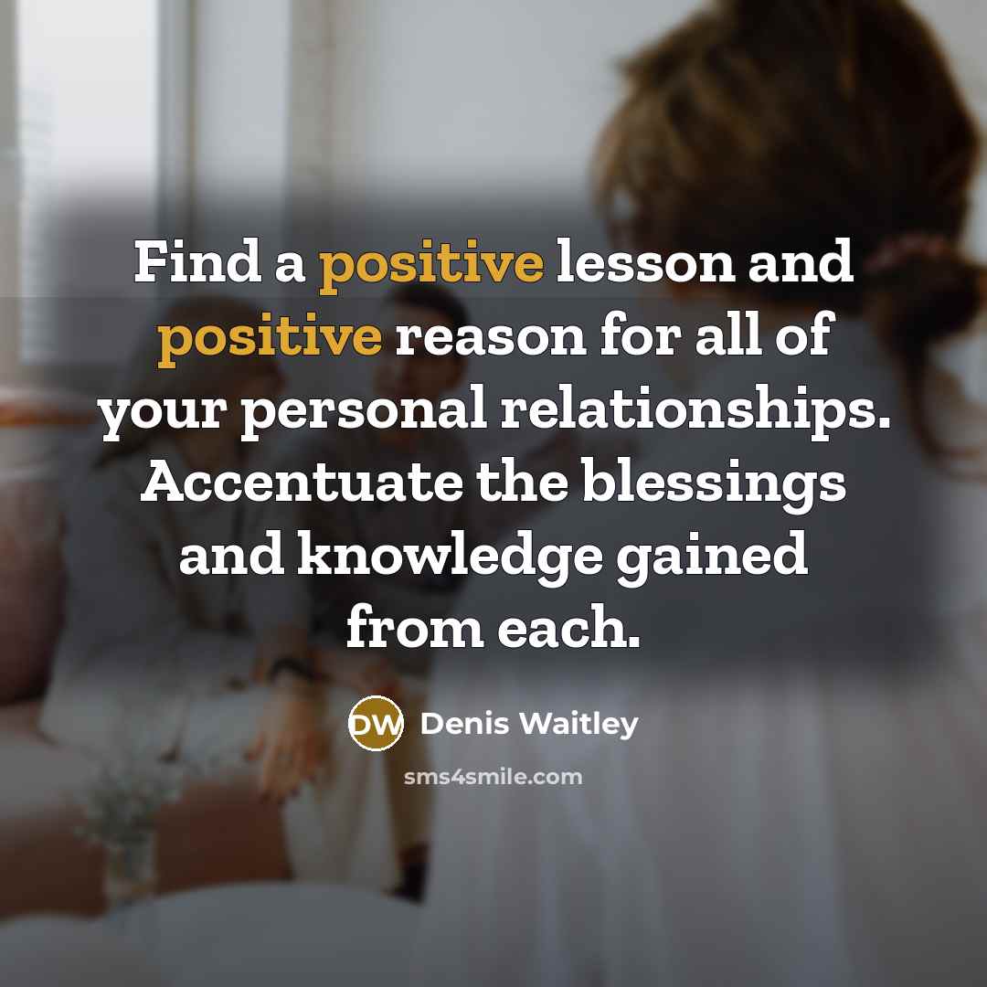“Find a positive lesson and positive reason for all of…” quote by Denis Waitley
