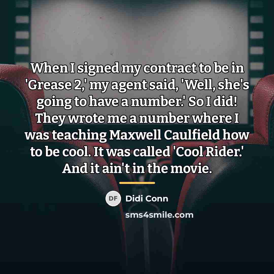 “When I signed my contract to be in 'Grease 2,'…” quote by Didi Conn