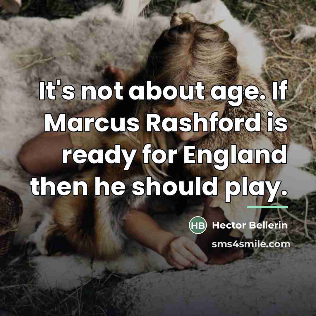 “It's not about age. If Marcus Rashford is ready for…” quote by Hector Bellerin