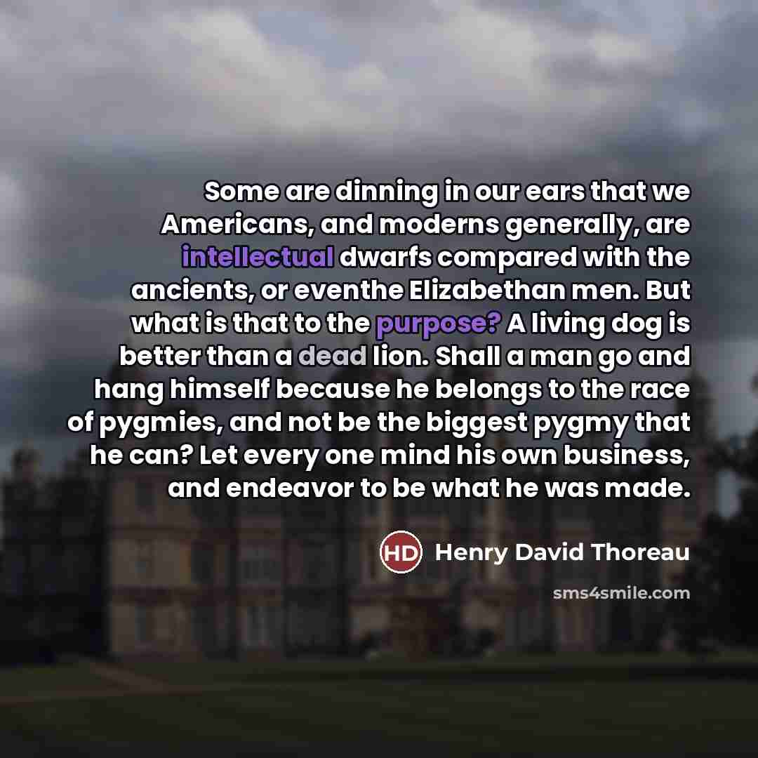 “Some are dinning in our ears that we Americans, and…” quote by Henry David Thoreau
