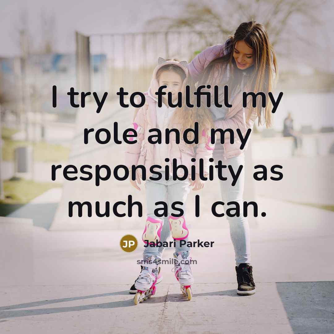 “I try to fulfill my role and my responsibility as…” quote by Jabari Parker
