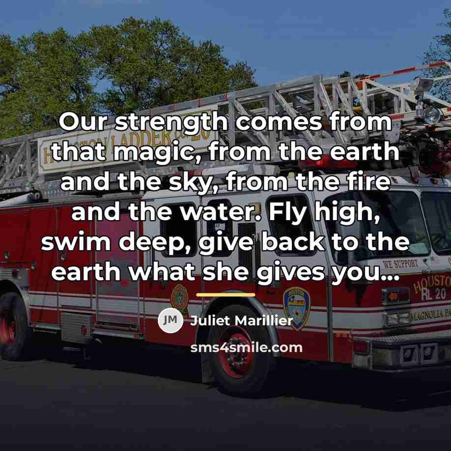 “Our strength comes from that magic, from the earth and…” quote by Juliet Marillier
