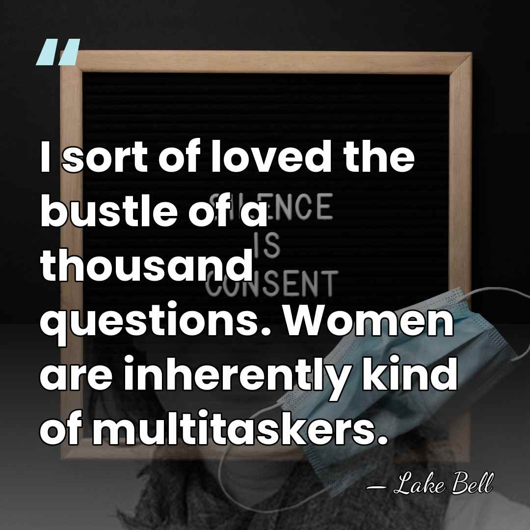 I sort of loved the bustle of a thousand questions. Women are&hellip; - Lake Bell