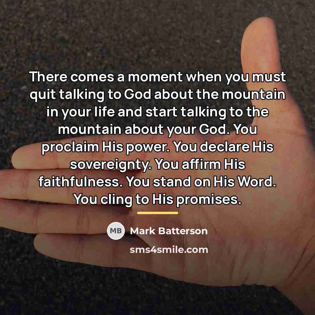 “There comes a moment when you must quit talking to…” quote by Mark Batterson