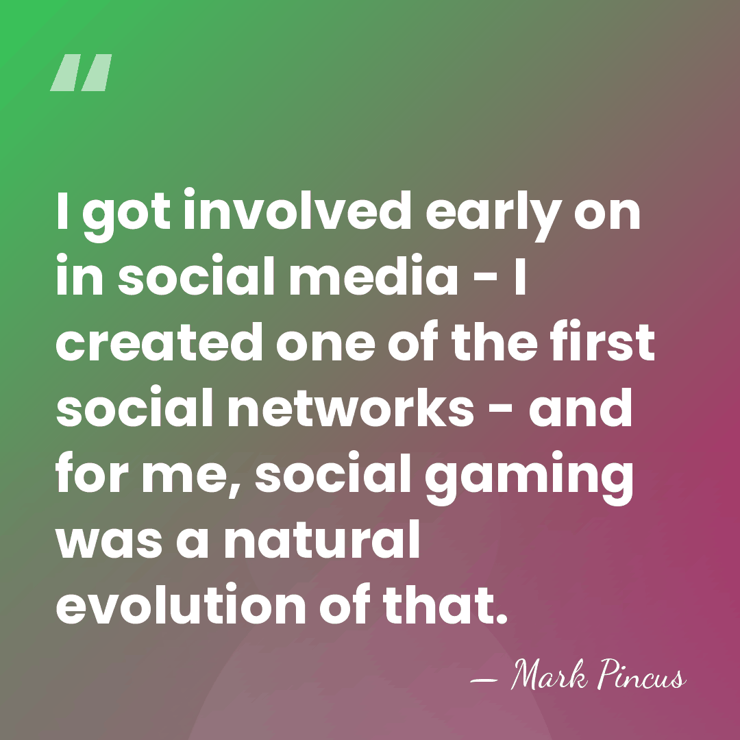 I got involved early on in social media - I created one&hellip; - Mark Pincus
