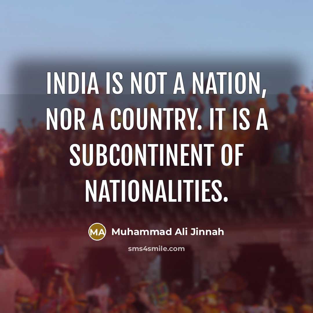 “India is not a nation, nor a country. It is…” quote by Muhammad Ali Jinnah