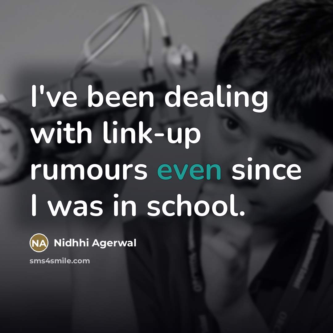 “I've been dealing with link-up rumours even since I was…” quote by Nidhhi Agerwal