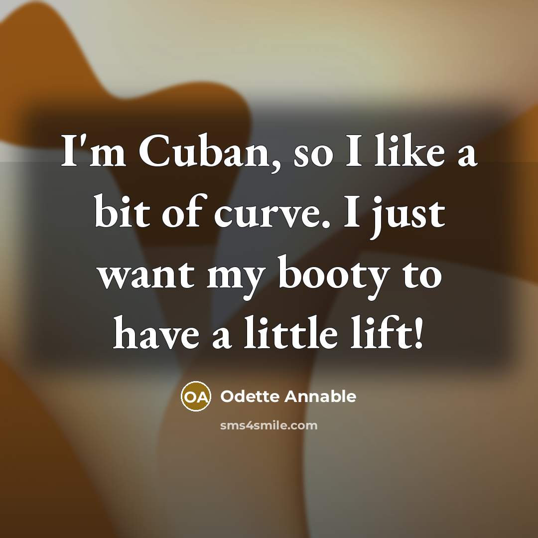 “I'm Cuban, so I like a bit of curve. I…” quote by Odette Annable