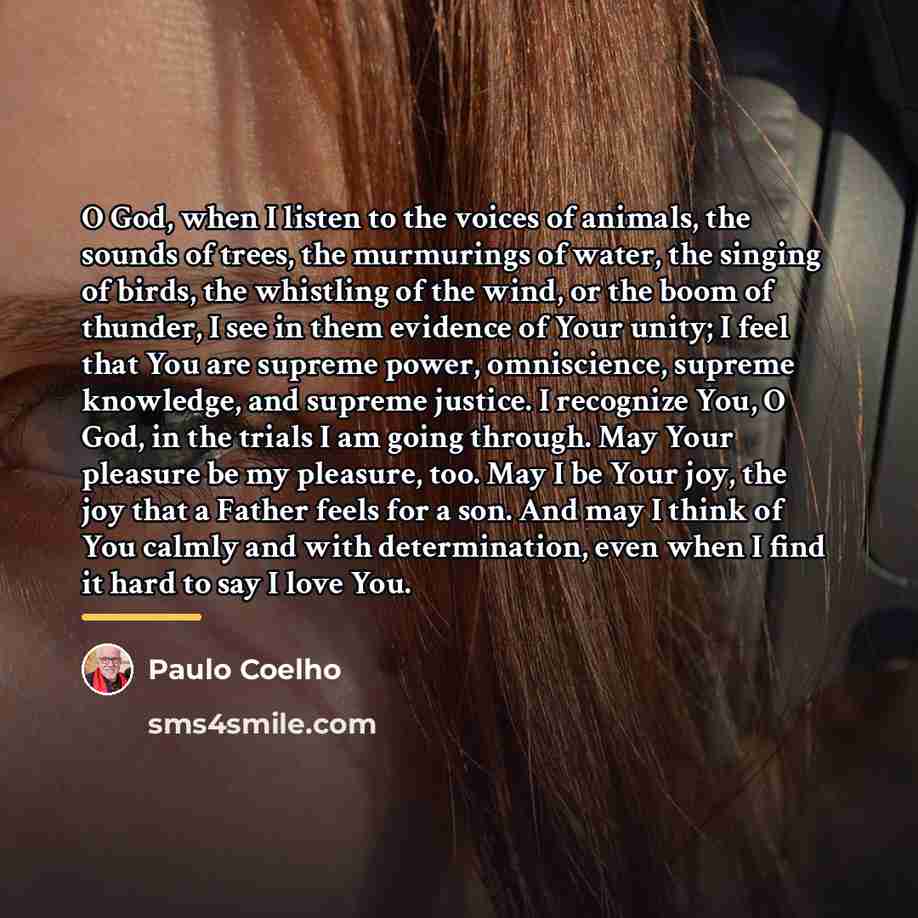 “O God, when I listen to the voices of animals,…” quote by Paulo Coelho