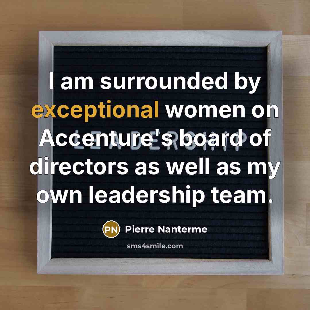 “I am surrounded by exceptional women on Accenture's board of…” quote by Pierre Nanterme
