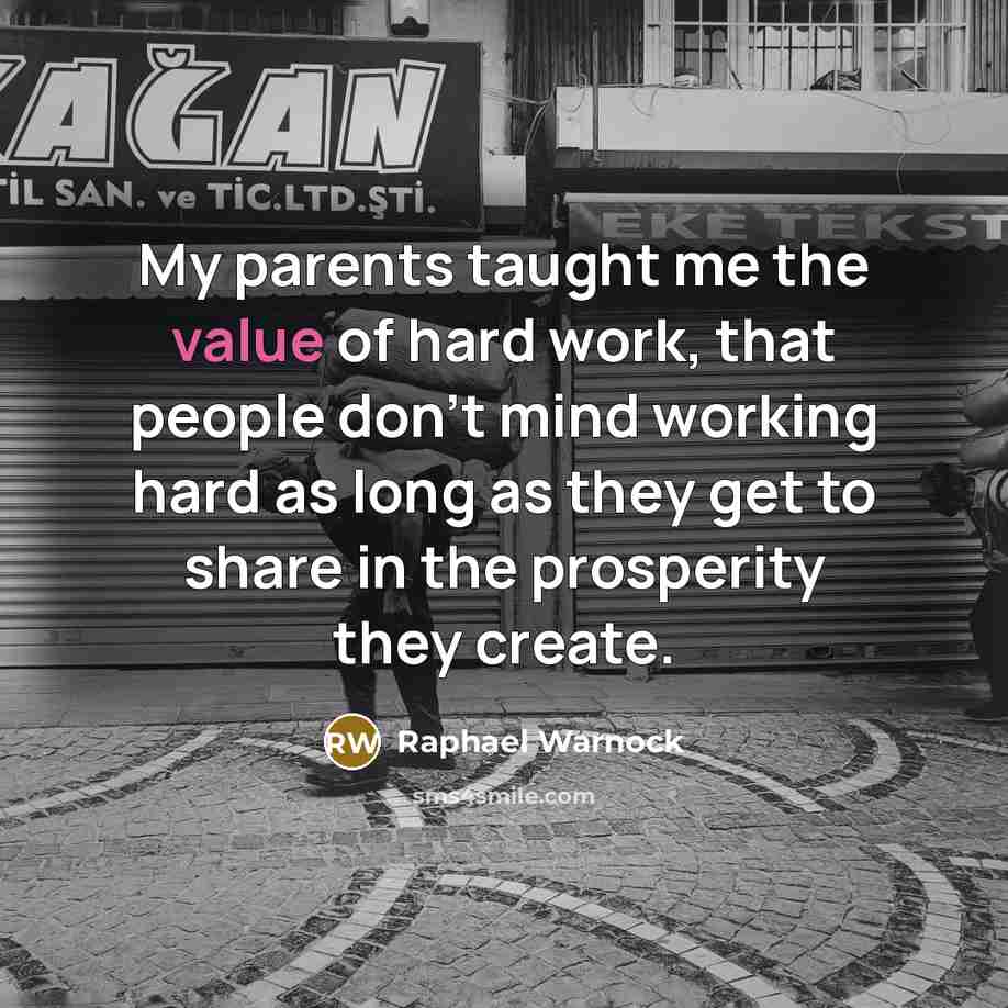 “My parents taught me the value of hard work, that…” quote by Raphael Warnock