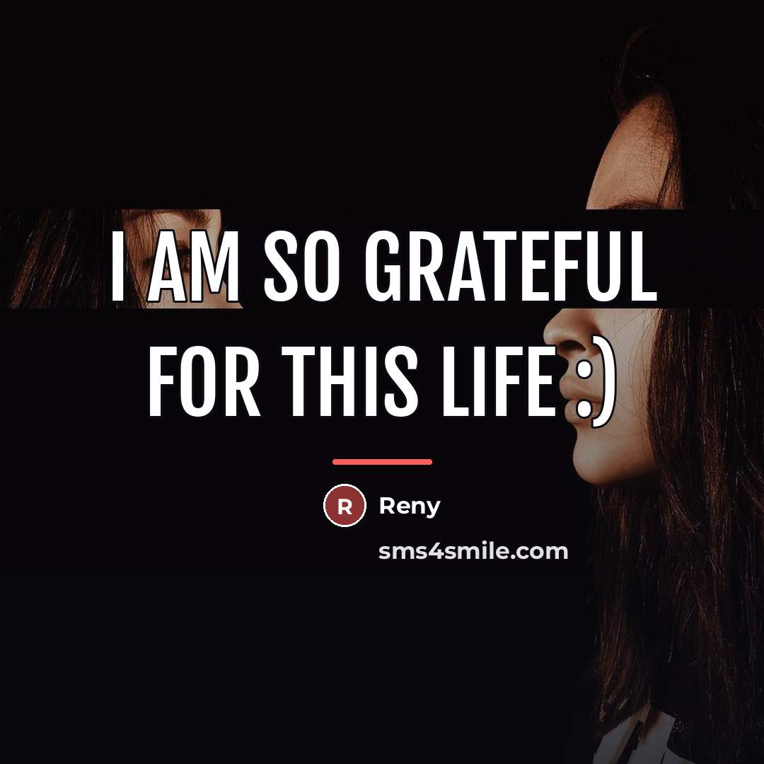 “I am so grateful for this life :)…” quote by Reny