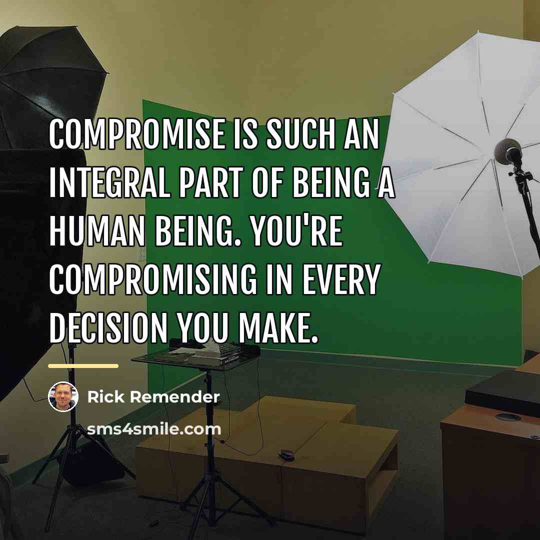 “Compromise is such an integral part of being a human…” quote by Rick Remender