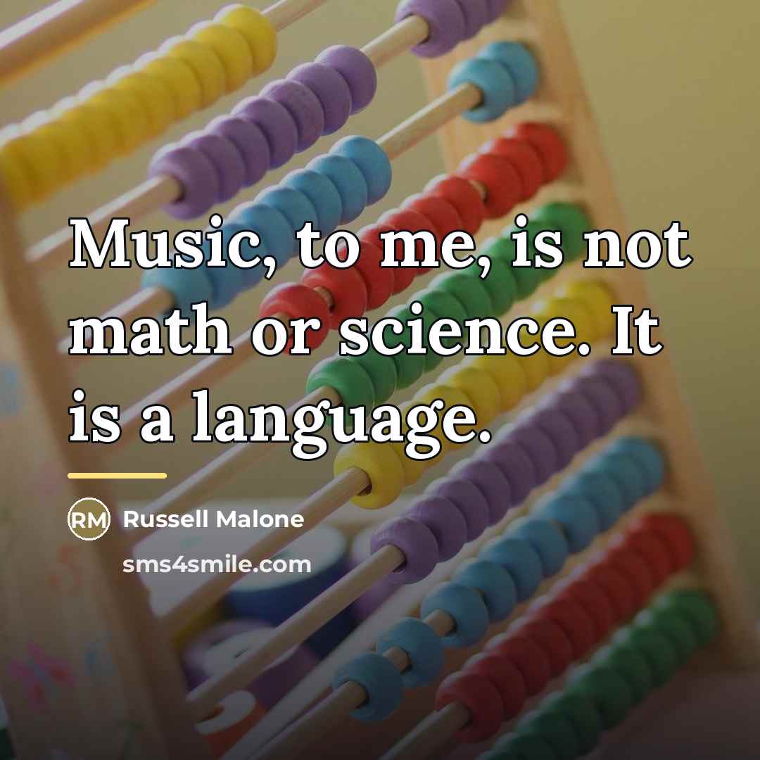 “Music, to me, is not math or science. It is…” quote by Russell Malone