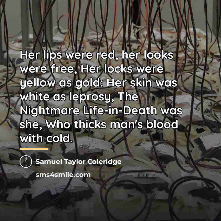 “Her lips were red, her looks were free, Her locks…” quote by Samuel Taylor Coleridge