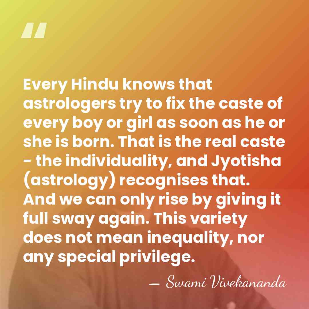 Every Hindu knows that astrologers try to fix the caste of every&hellip; - Swami Vivekananda