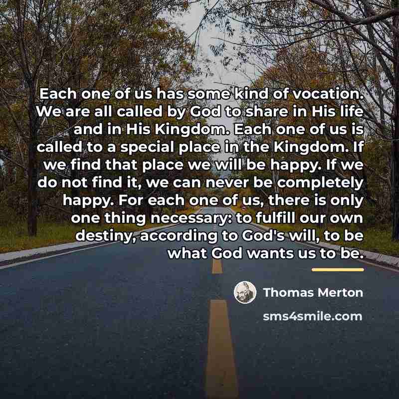 “Each one of us has some kind of vocation. We…” quote by Thomas Merton