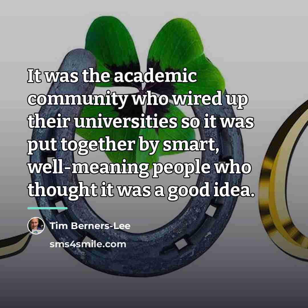 “It was the academic community who wired up their universities…” quote by Tim Berners-Lee