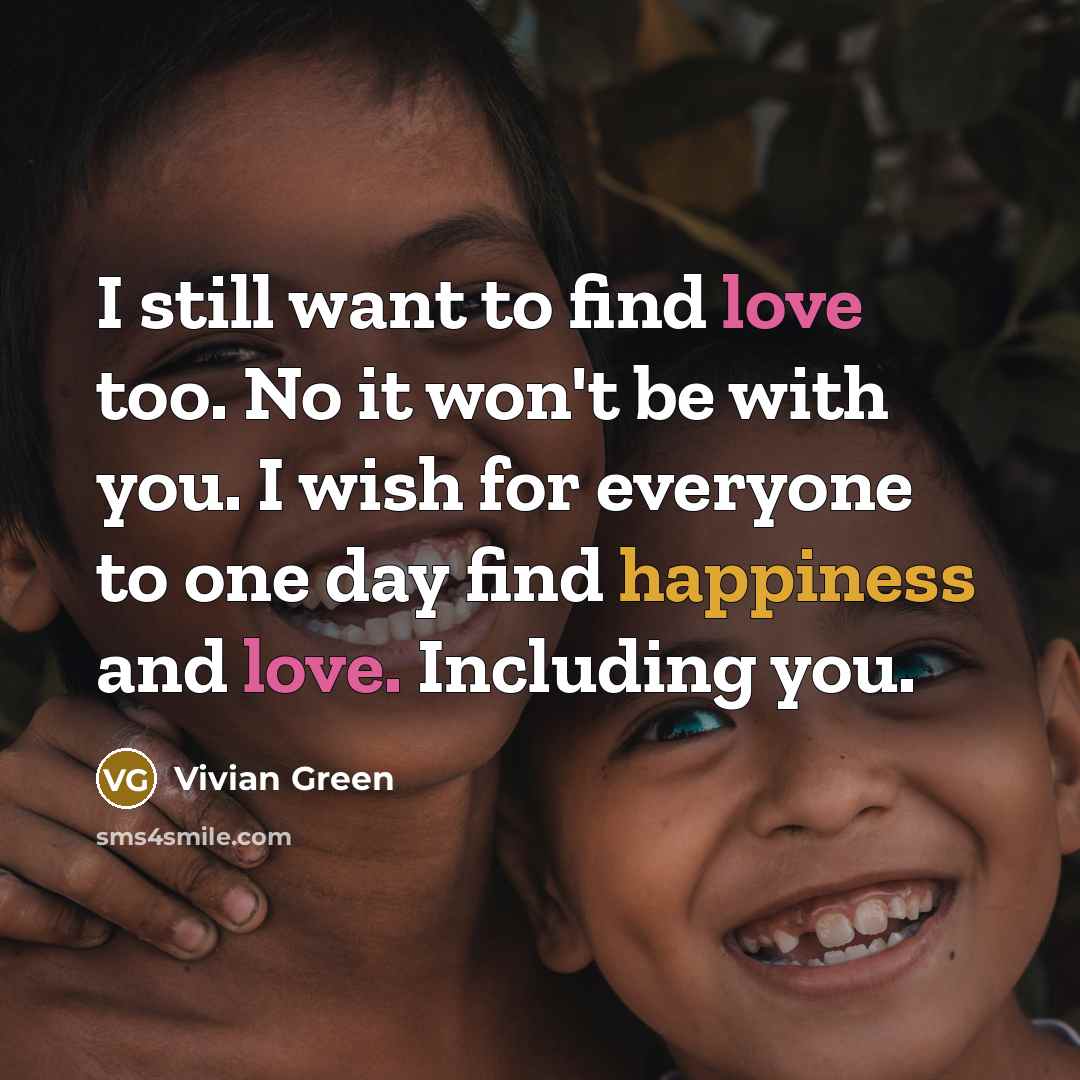 “I still want to find love too. No it won't…” quote by Vivian Green