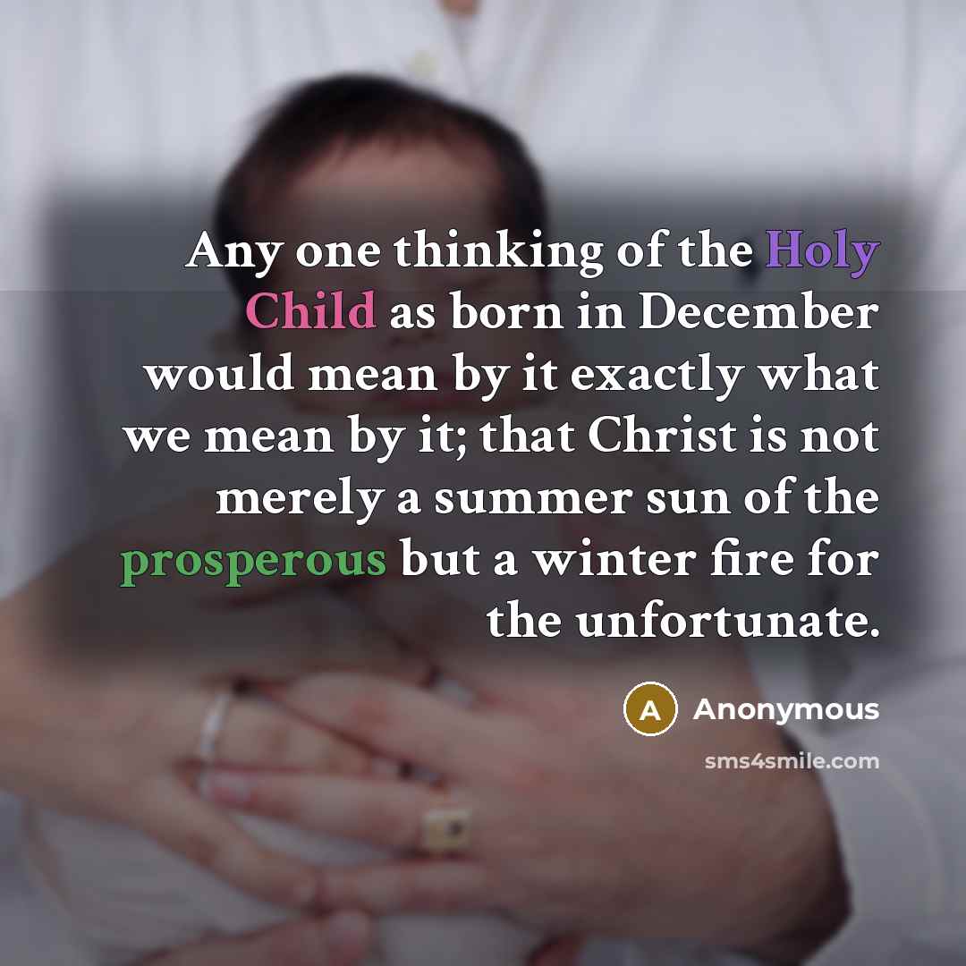 “Any one thinking of the Holy Child as born in…” quote by Anonymous