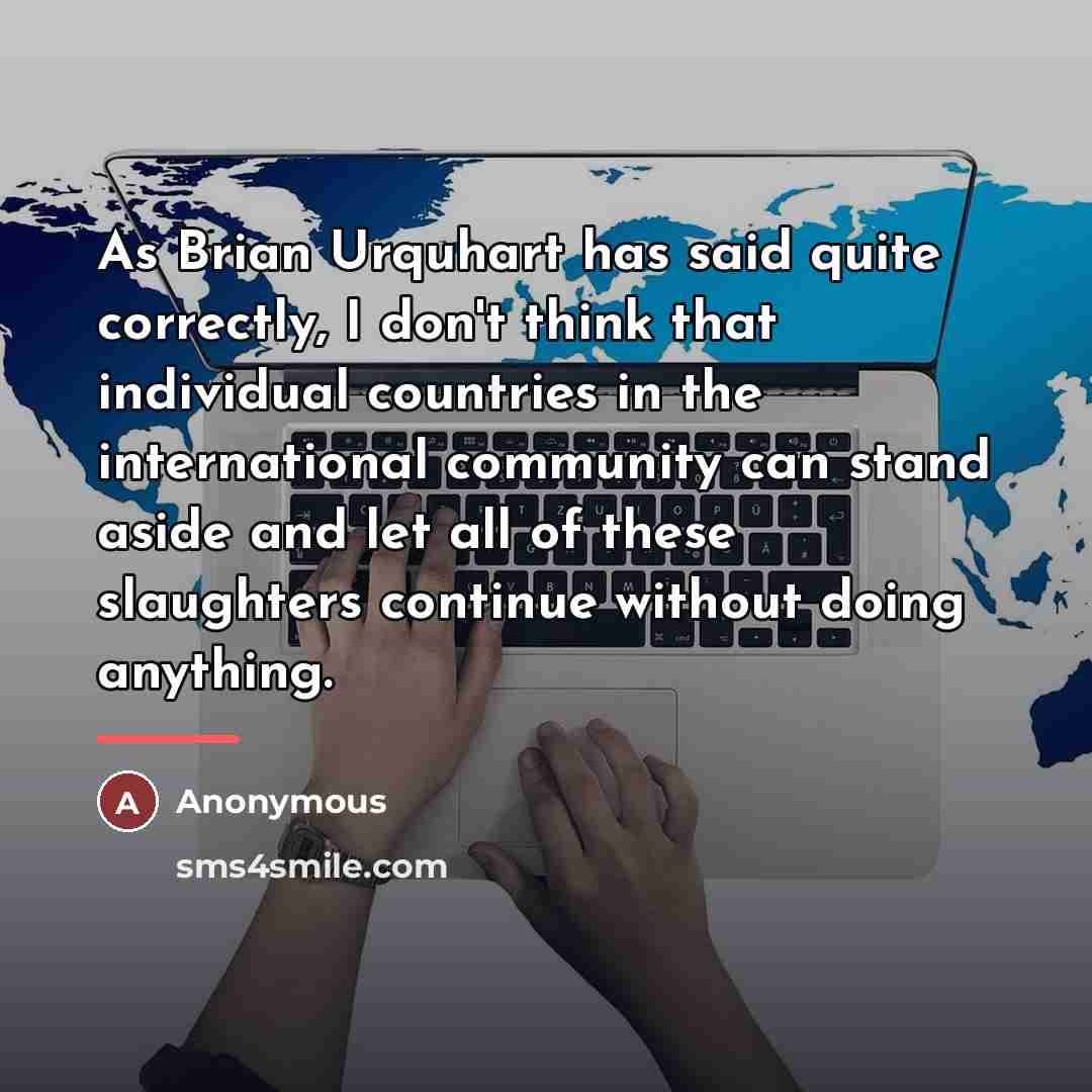 “As Brian Urquhart has said quite correctly, I don't think…” quote by Anonymous
