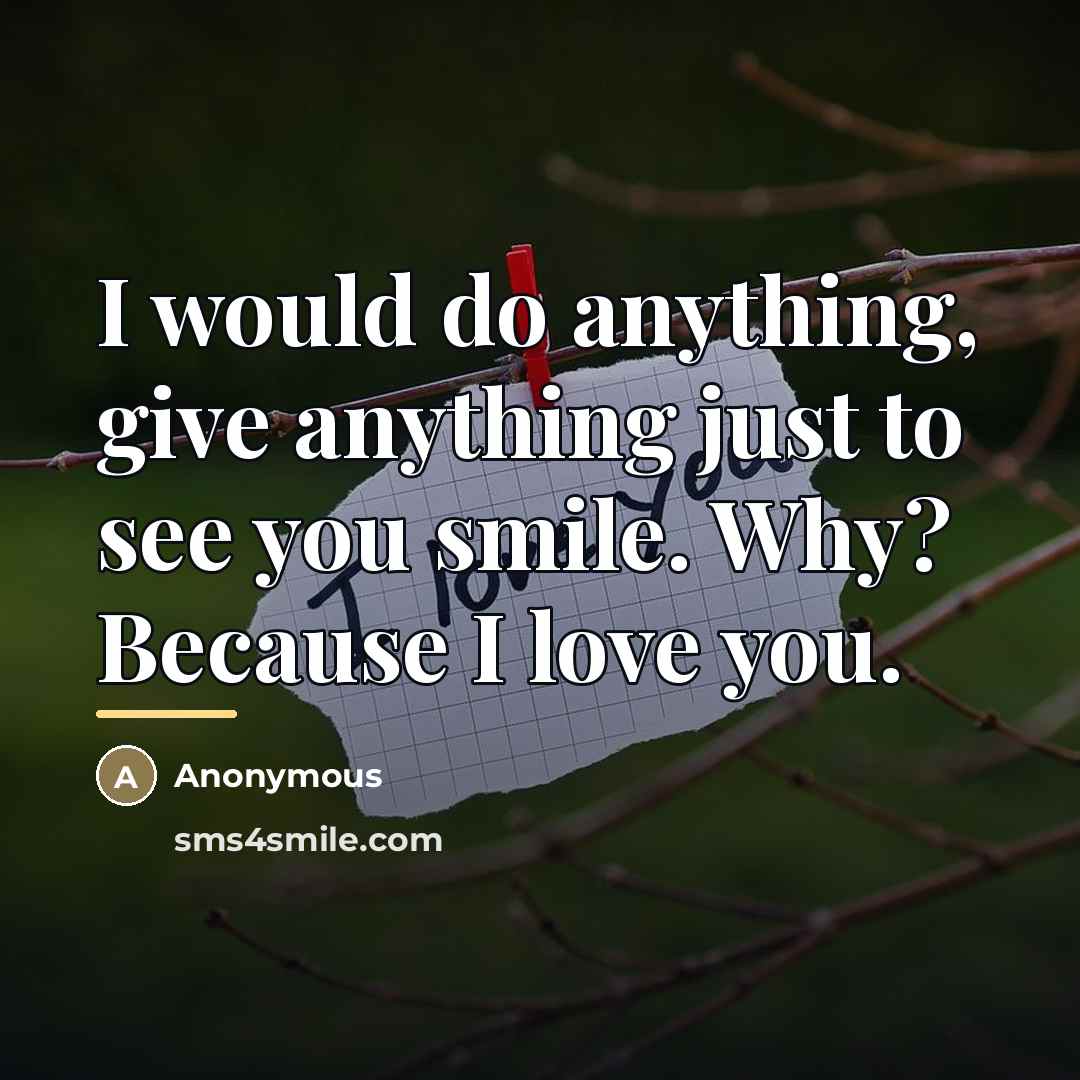 “I would do anything, give anything just to see you…” quote by Anonymous