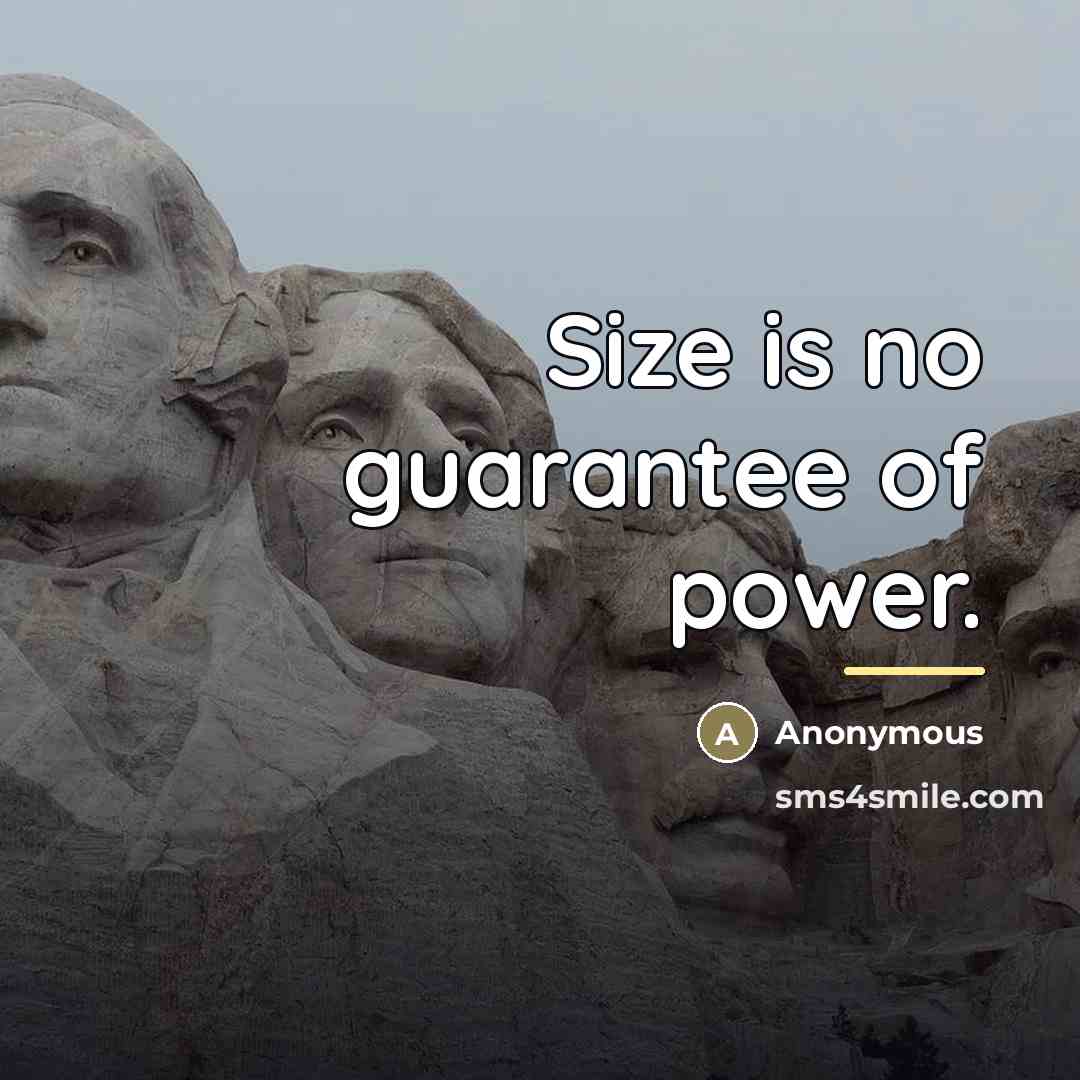 “Size is no guarantee of power.…” quote by Anonymous