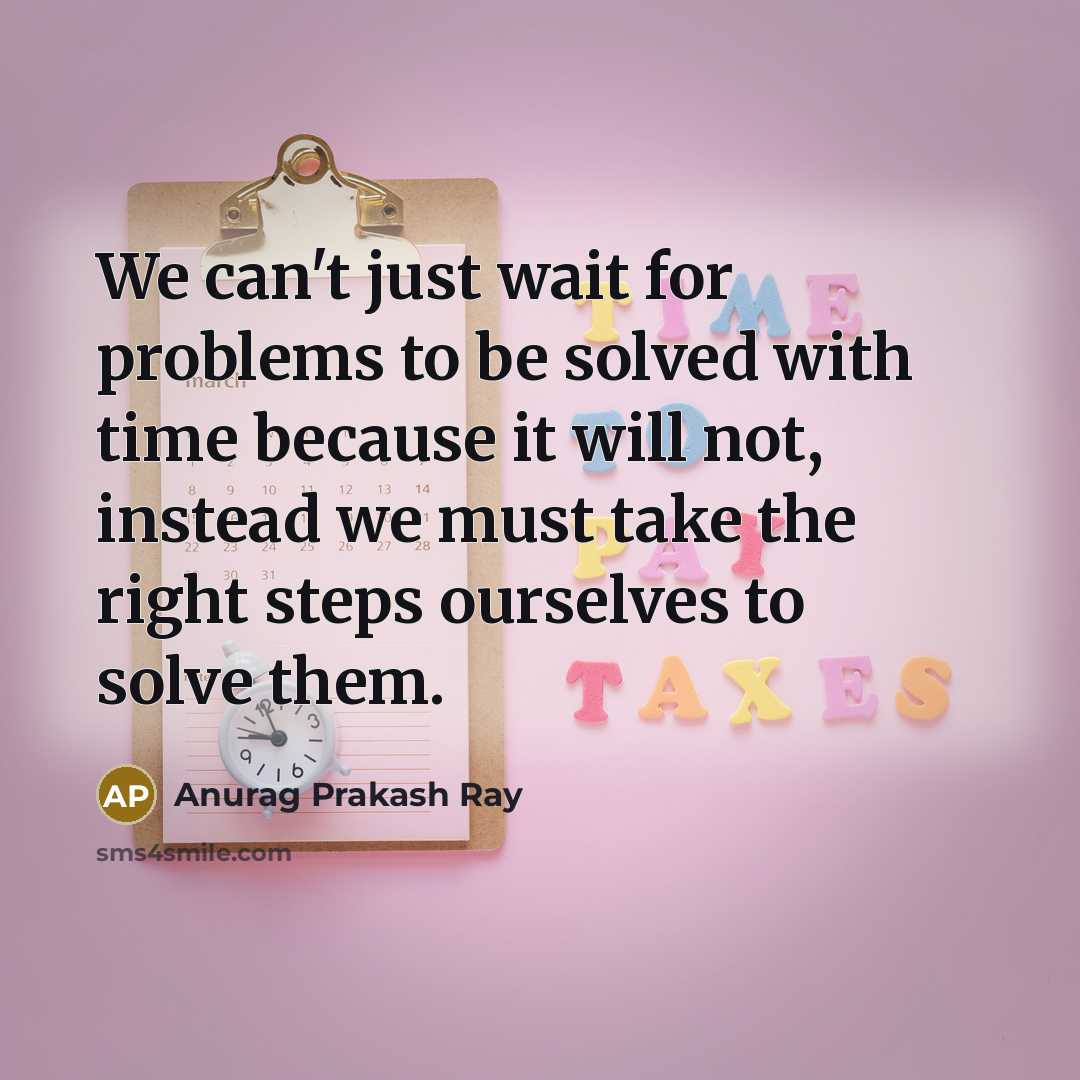 “We can't just wait for problems to be solved with…” quote by Anurag Prakash Ray