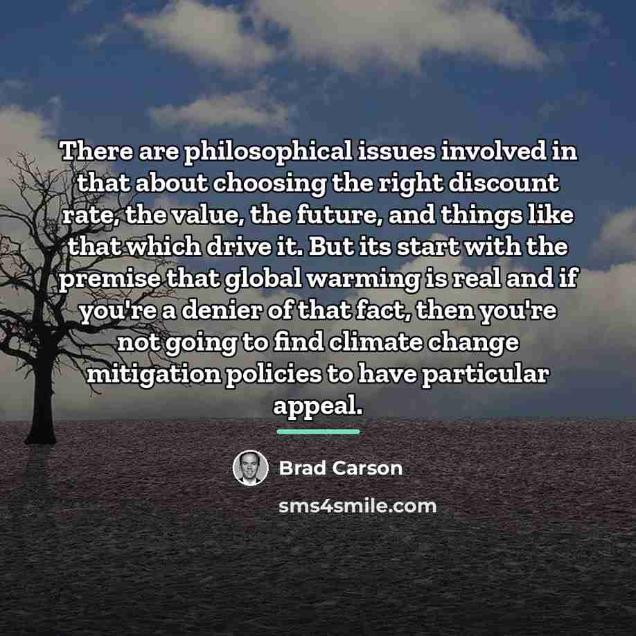 “There are philosophical issues involved in that about choosing the…” quote by Brad Carson