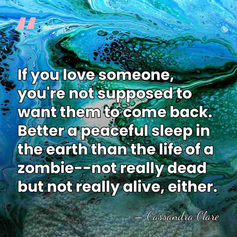 If you love someone, you're not supposed to want them to come&hellip; - Cassandra Clare