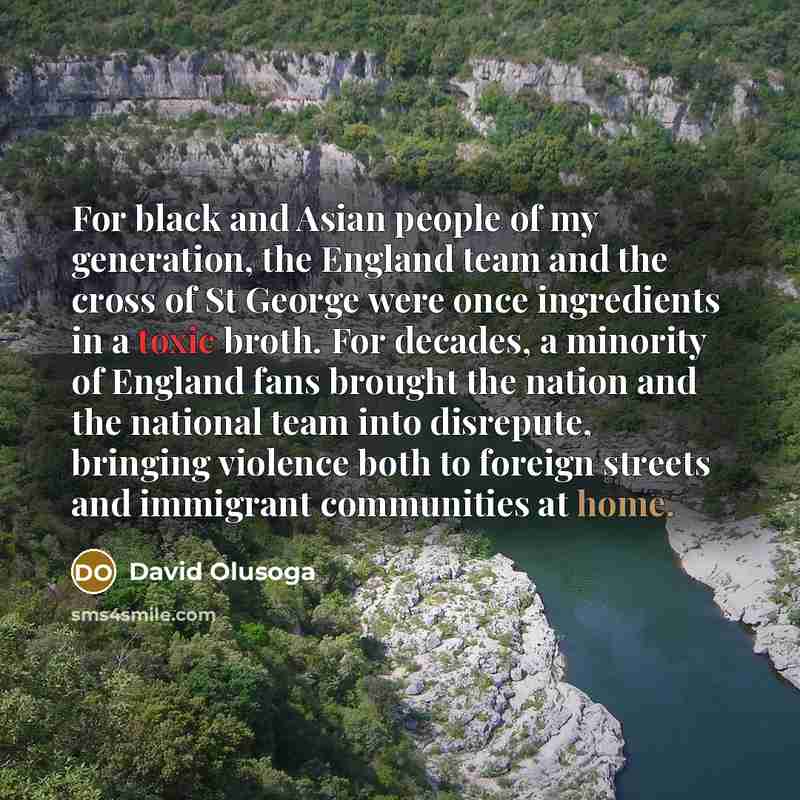 “For black and Asian people of my generation, the England…” quote by David Olusoga