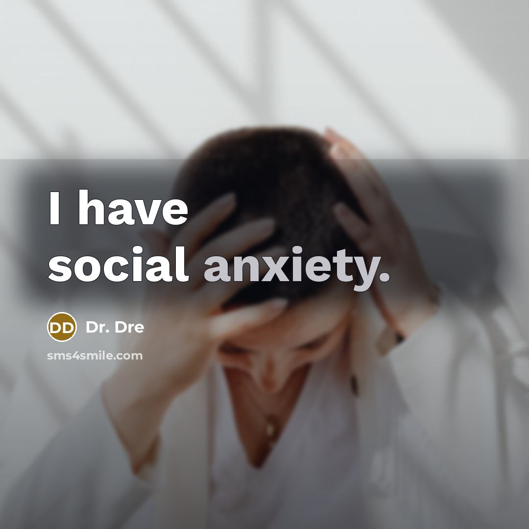 “I have social anxiety.…” quote by Dr. Dre