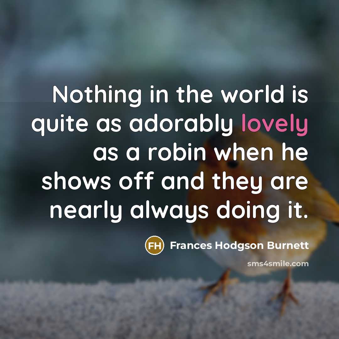 “Nothing in the world is quite as adorably lovely as…” quote by Frances Hodgson Burnett