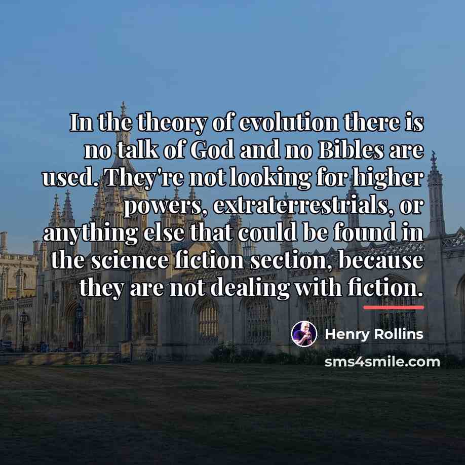 “In the theory of evolution there is no talk of…” quote by Henry Rollins