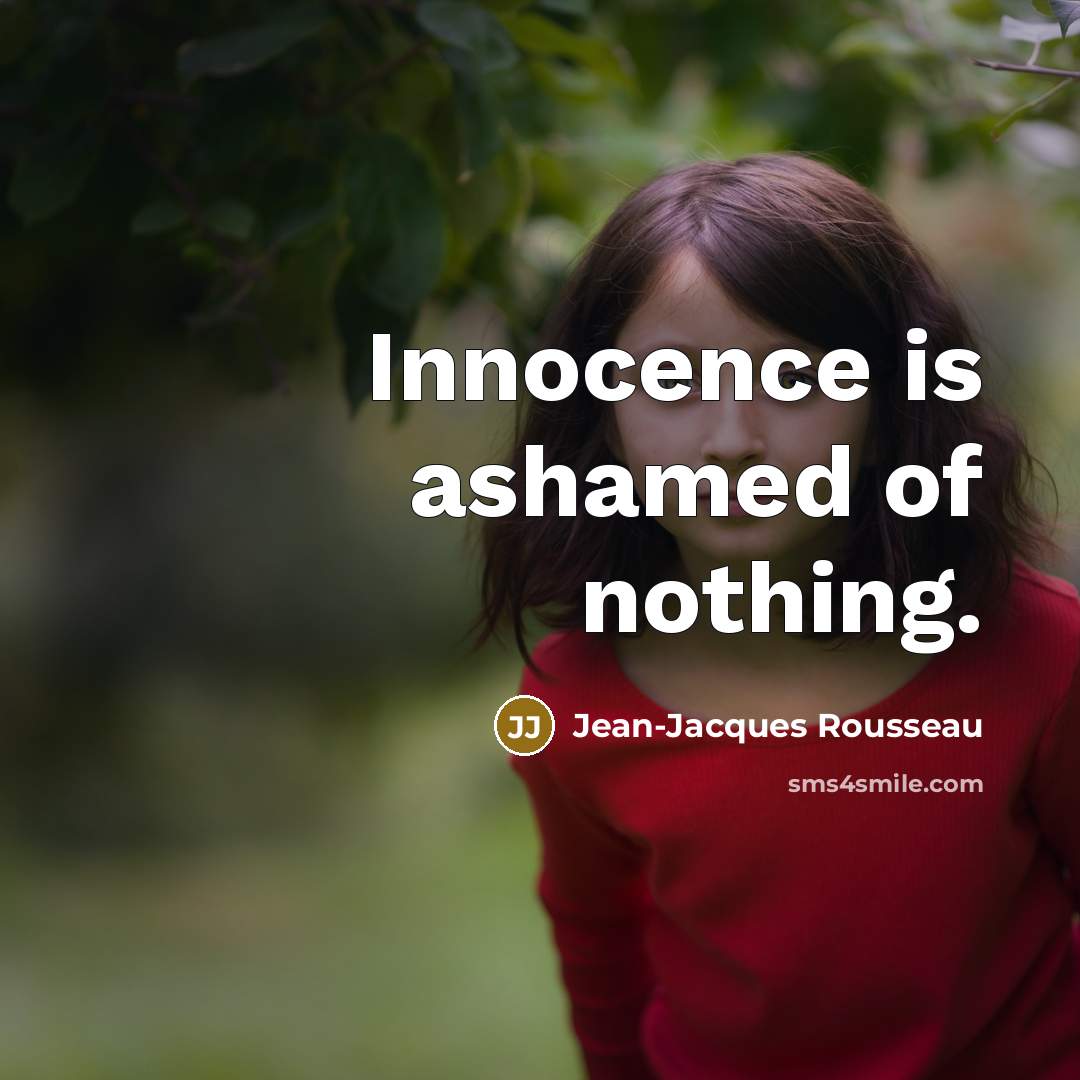 “Innocence is ashamed of nothing.…” quote by Jean-Jacques Rousseau