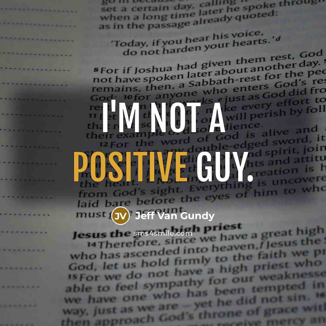 “I'm not a positive guy.…” quote by Jeff Van Gundy