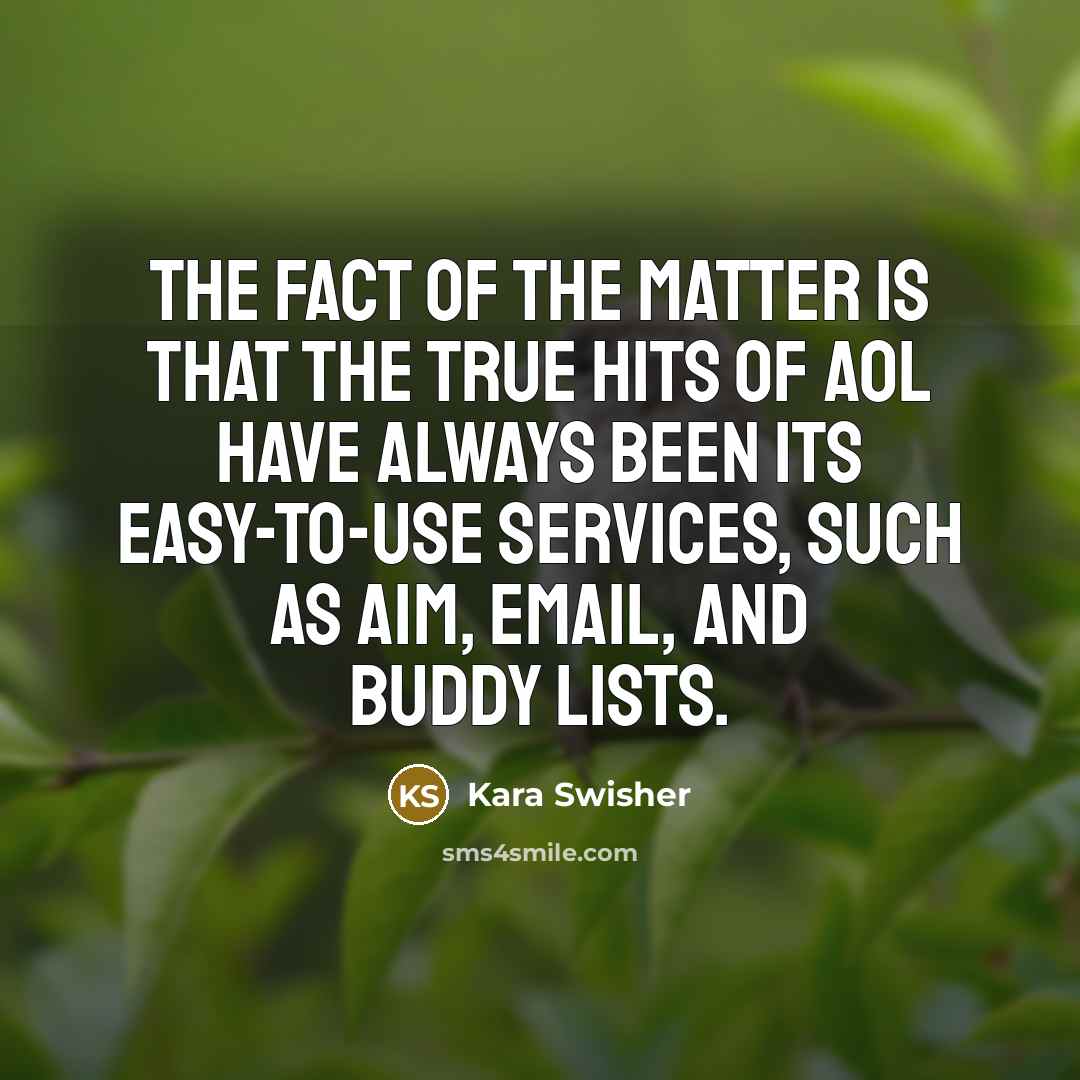 “The fact of the matter is that the true hits…” quote by Kara Swisher