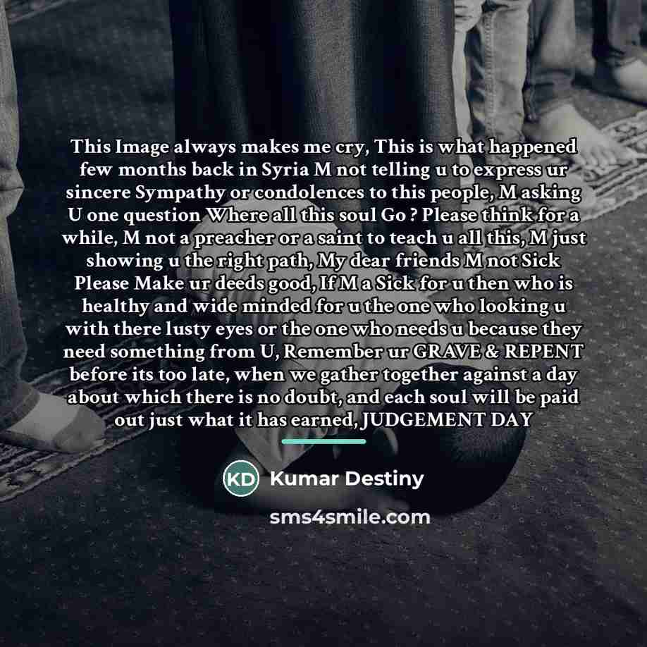 “This Image always makes me cry, This is what happened…” quote by Kumar Destiny