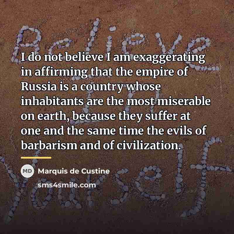 “I do not believe I am exaggerating in affirming that…” quote by Marquis de Custine