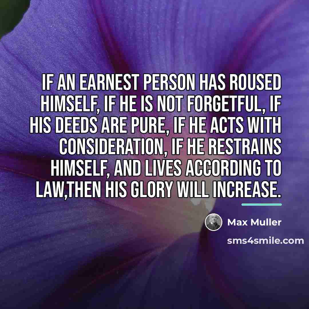 “If an earnest person has roused himself, if he is…” quote by Max Muller