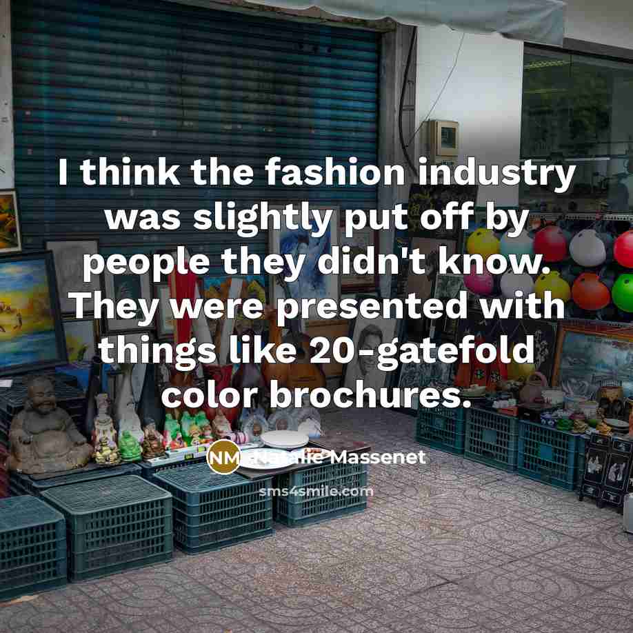 “I think the fashion industry was slightly put off by…” quote by Natalie Massenet
