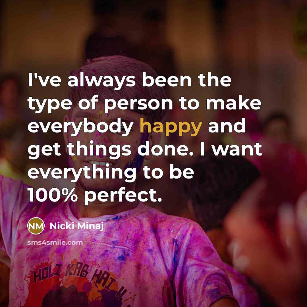 “I've always been the type of person to make everybody…” quote by Nicki Minaj