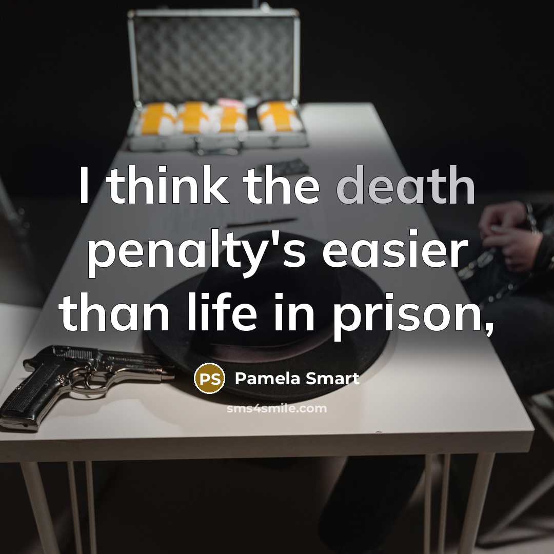 “I think the death penalty's easier than life in prison,” quote by Pamela Smart