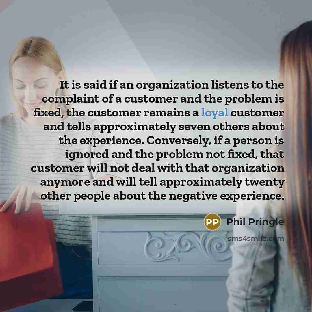 “It is said if an organization listens to the complaint…” quote by Phil Pringle