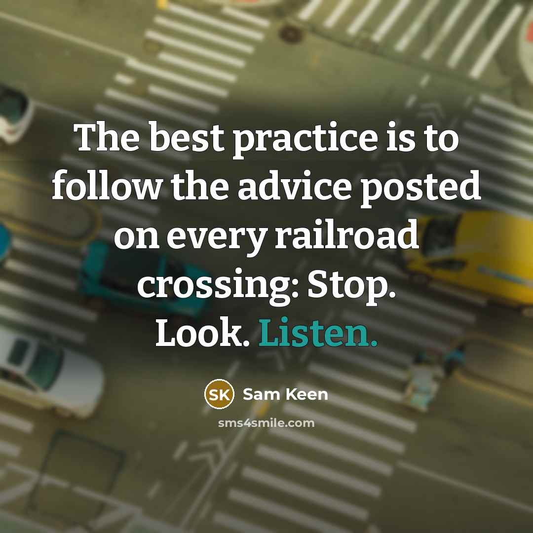 “The best practice is to follow the advice posted on…” quote by Sam Keen