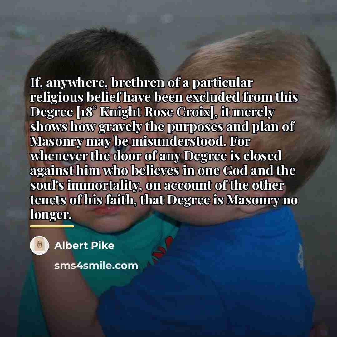 “If, anywhere, brethren of a particular religious belief have been…” quote by Albert Pike
